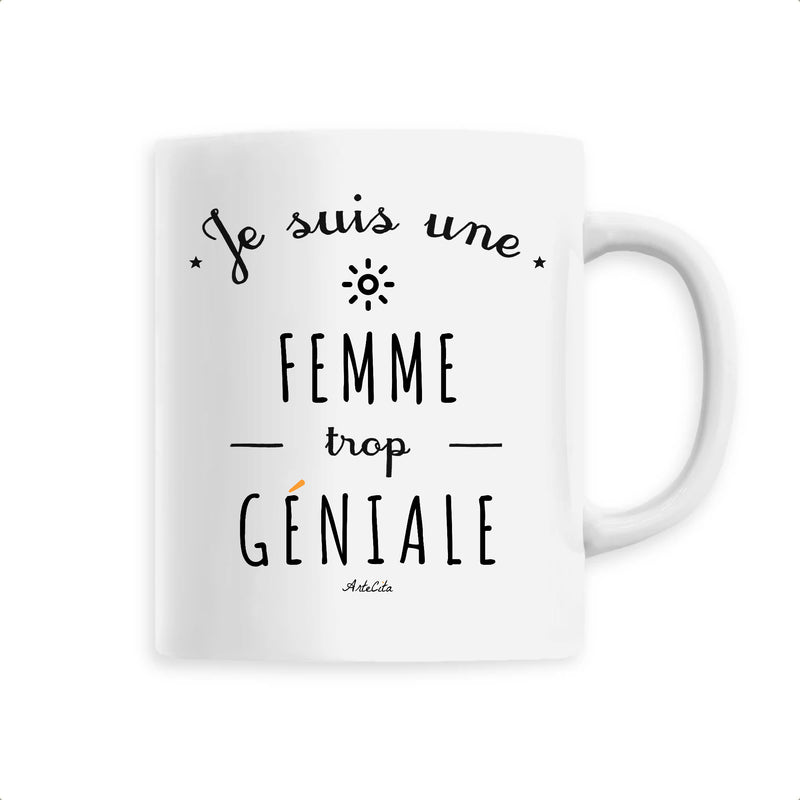 Cadeau anniversaire : Mug - Une Femme trop Géniale - 6 Coloris - Cadeau Original - Cadeau Personnalisable - Cadeaux-Positifs.com -Unique-Blanc-