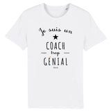 T-Shirt - Un Coach trop Génial - Coton Bio - Cadeau Original - Cadeau Personnalisable - Cadeaux-Positifs.com -XS-Blanc-