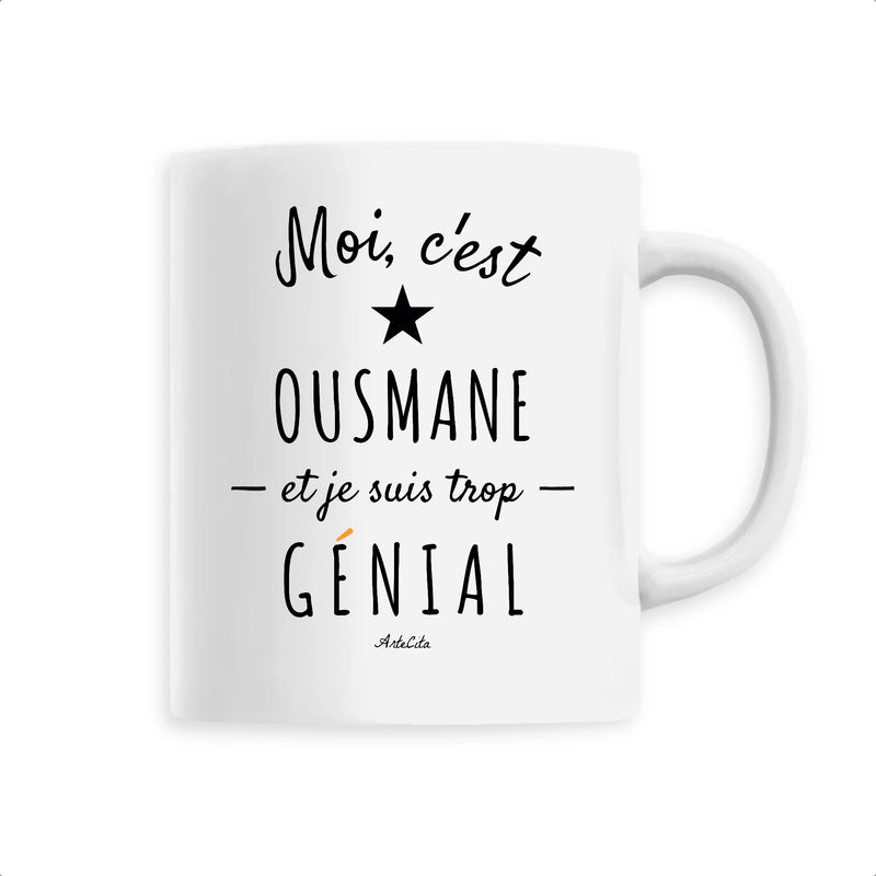 Cadeau anniversaire : Mug - Ousmane est trop Génial - 6 Coloris - Cadeau Original - Cadeau Personnalisable - Cadeaux-Positifs.com -Unique-Blanc-