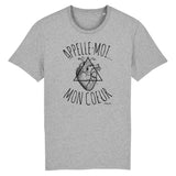 T-Shirt - Appelle-moi mon Coeur - Coton Bio - Unisexe - Cadeau Original - Cadeau Personnalisable - Cadeaux-Positifs.com -XS-Gris-
