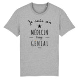 T-Shirt - Un Médecin trop Génial - Coton Bio - Cadeau Original - Cadeau Personnalisable - Cadeaux-Positifs.com -XS-Blanc-