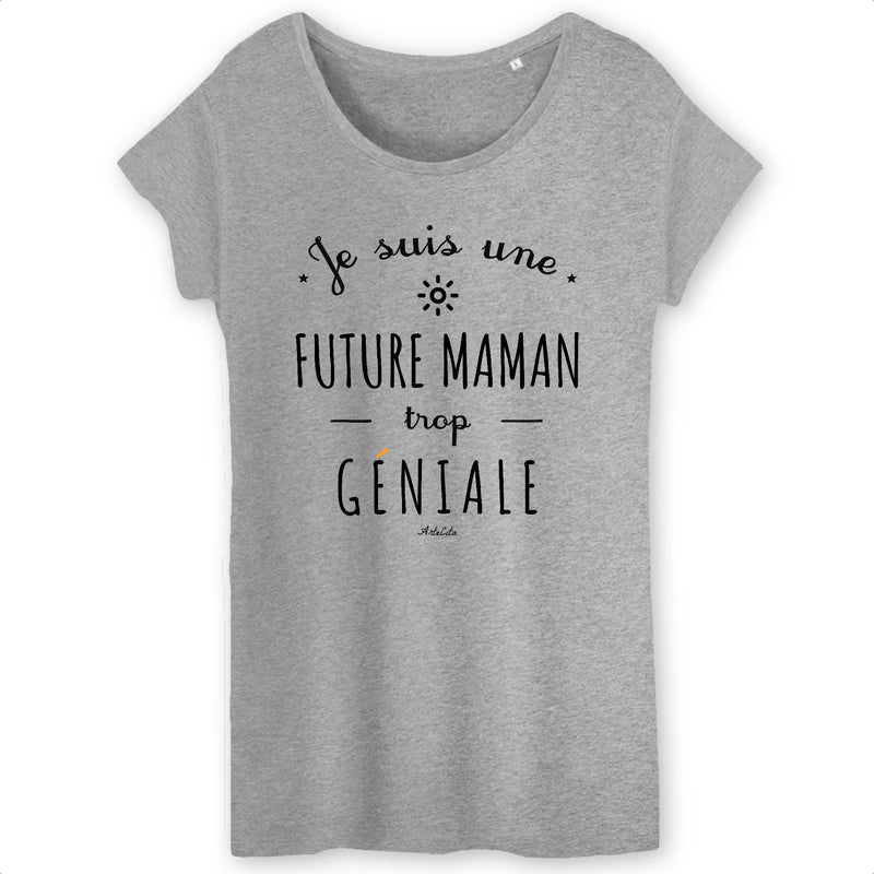 Cadeau anniversaire : T-Shirt - Une Future Maman trop Géniale - Coton Bio - Cadeau Original - Cadeau Personnalisable - Cadeaux-Positifs.com -XS-Gris-