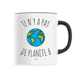Mug - Il n'y a pas de Planète B - Céramique Premium - 6 Coloris - Cadeau Personnalisable - Cadeaux-Positifs.com -Unique-Blanc-