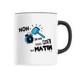 Mug - Je ne suis pas du Matin - Céramique Premium - 6 Coloris - Cadeau Personnalisable - Cadeaux-Positifs.com -Unique-Blanc-