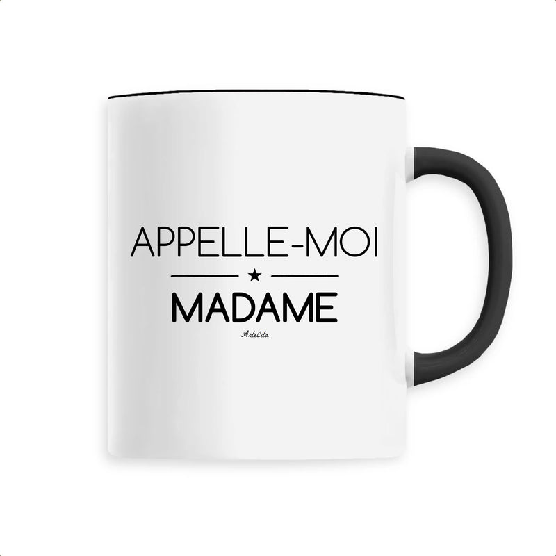 Cadeau anniversaire : Mug - Appelle-moi Madame - 6 Coloris - Cadeau Original - Cadeau Personnalisable - Cadeaux-Positifs.com -Unique-Noir-
