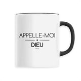 Mug - Appelle-moi Dieu - 6 Coloris - Cadeau Original - Cadeau Personnalisable - Cadeaux-Positifs.com -Unique-Blanc-
