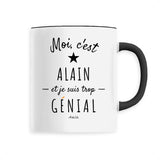 Mug - Alain est trop Génial - 6 Coloris - Cadeau Original - Cadeau Personnalisable - Cadeaux-Positifs.com -Unique-Noir-