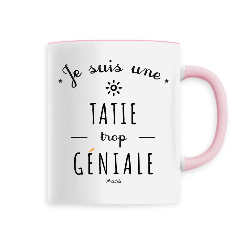 Cadeau anniversaire : Mug - Une Tatie trop Géniale - 6 Coloris - Cadeau Original - Cadeau Personnalisable - Cadeaux-Positifs.com -Unique-Rose-