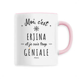 Mug - Erjina est trop géniale - Céramique Premium - 6 Coloris - Cadeau Personnalisable - Cadeaux-Positifs.com -Unique-Blanc-