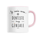 Mug - Une Dentiste trop Géniale - 6 Coloris - Cadeau Original - Cadeau Personnalisable - Cadeaux-Positifs.com -Unique-Blanc-