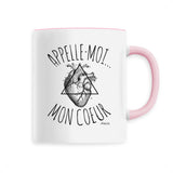 Mug - Appelle-Moi mon Coeur - 6 Coloris - Cadeau Original - Cadeau Personnalisable - Cadeaux-Positifs.com -Unique-Rose-