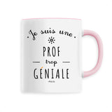 Mug - Une Prof trop Géniale - 6 Coloris - Cadeau Original - Cadeau Personnalisable - Cadeaux-Positifs.com -Unique-Blanc-
