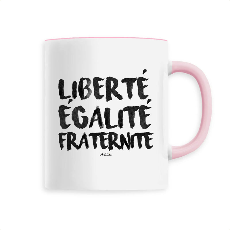Cadeau anniversaire : Mug - Liberté Egalité Fraternité - 6 Coloris - Cadeau Original - Cadeau Personnalisable - Cadeaux-Positifs.com -Unique-Rose-