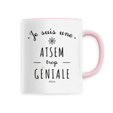 Mug - Une ATSEM trop Géniale - 6 Coloris - Cadeau Original - Cadeau Personnalisable - Cadeaux-Positifs.com -Unique-Rose-