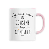 Mug - Une Cousine trop Géniale - 6 Coloris - Cadeau Original - Cadeau Personnalisable - Cadeaux-Positifs.com -Unique-Rose-