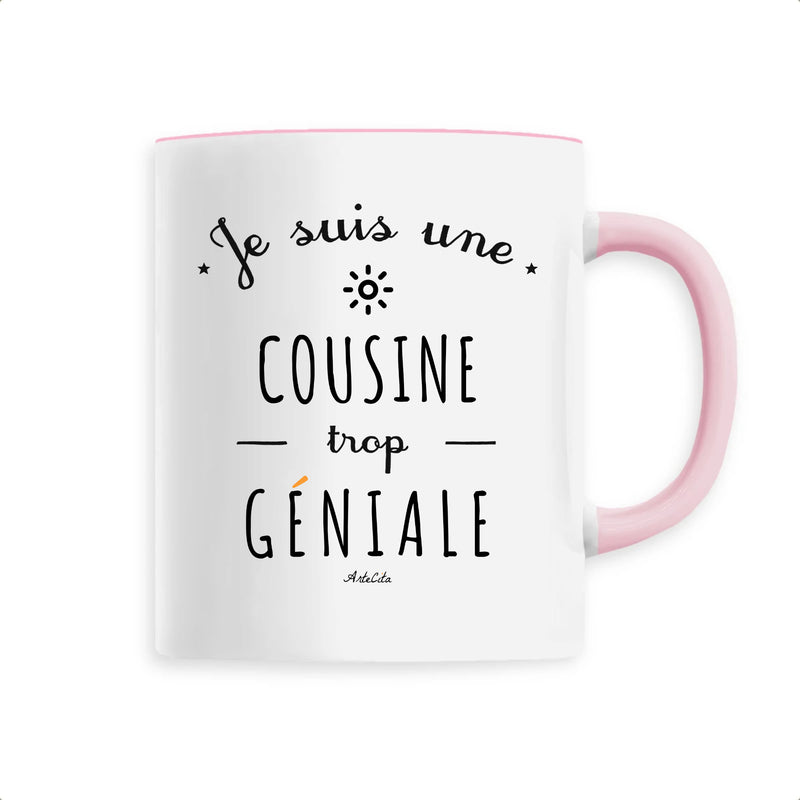 Cadeau anniversaire : Mug - Une Cousine trop Géniale - 6 Coloris - Cadeau Original - Cadeau Personnalisable - Cadeaux-Positifs.com -Unique-Rose-