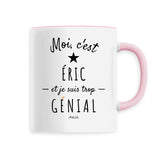 Mug - Éric est trop Génial - 6 Coloris - Cadeau Original - Cadeau Personnalisable - Cadeaux-Positifs.com -Unique-Blanc-