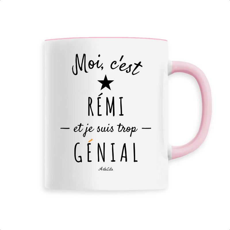 Cadeau anniversaire : Mug - Rémi est trop Génial - 6 Coloris - Cadeau Original - Cadeau Personnalisable - Cadeaux-Positifs.com -Unique-Rose-