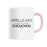 Mug - Appelle-moi Chouchou - 6 Coloris - Cadeau Original - Cadeau Personnalisable - Cadeaux-Positifs.com -Unique-Rose-