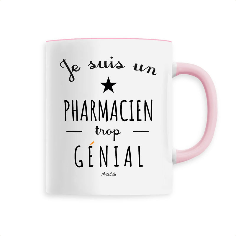 Cadeau anniversaire : Mug - Un Pharmacien trop Génial - 6 Coloris - Cadeau Original - Cadeau Personnalisable - Cadeaux-Positifs.com -Unique-Rose-