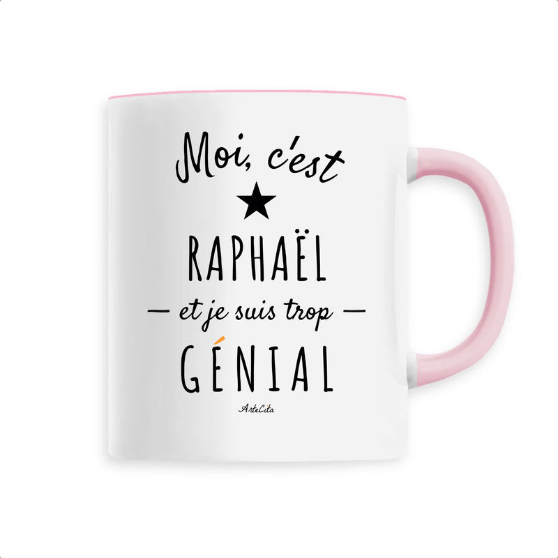 Cadeau anniversaire : Mug - Raphaël est trop Génial - 6 Coloris - Cadeau Original - Cadeau Personnalisable - Cadeaux-Positifs.com -Unique-Rose-