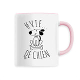Mug - #Vie de Chien - 6 Coloris - Cadeau Original - Cadeau Personnalisable - Cadeaux-Positifs.com -Unique-Blanc-