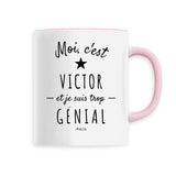 Mug - Victor est trop Génial - 6 Coloris - Cadeau Original - Cadeau Personnalisable - Cadeaux-Positifs.com -Unique-Rose-