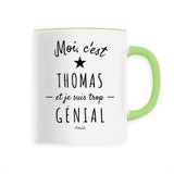 Mug - Thomas est trop Génial - 6 Coloris - Cadeau Original - Cadeau Personnalisable - Cadeaux-Positifs.com -Unique-Vert-