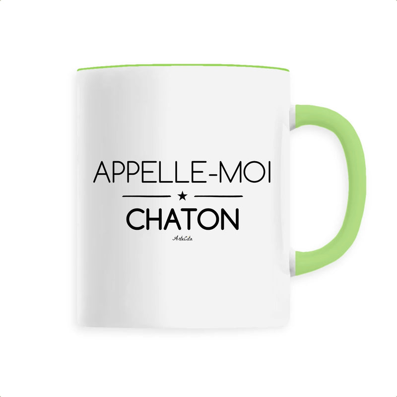 Cadeau anniversaire : Mug - Appelle-moi Chaton (phrase) - 6 Coloris - Cadeau Original - Cadeau Personnalisable - Cadeaux-Positifs.com -Unique-Vert-