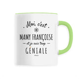 Mug - Mamy Françoise est trop Géniale - 6 Coloris - Cadeaux Original - Cadeau Personnalisable - Cadeaux-Positifs.com -Unique-Blanc-