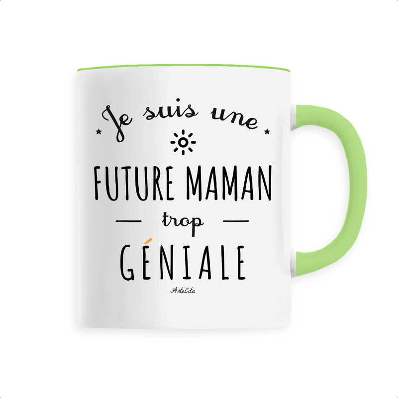 Cadeau anniversaire : Mug - Une Future Maman trop Géniale - 6 Coloris - Cadeau Original - Cadeau Personnalisable - Cadeaux-Positifs.com -Unique-Vert-