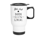 Mug isotherme - Dadou est trop Génial - Cadeau Original - blanc