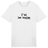 Tshirt - J'ai les boules - Anachronique - 10 Coloris - Cadeau Drôle - Cadeau Personnalisable - Cadeaux-Positifs.com -Blanc-XS-