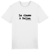 Tshirt - La classe à Dallas - Anachronique - Cadeau Original & Drôle - Cadeau Personnalisable - Cadeaux-Positifs.com -Blanc-XS-