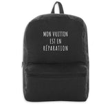 Sac à dos - Mon Vuitton est en réparation - 3 Coloris - Durable - Cadeau Personnalisable - Cadeaux-Positifs.com -Noir-