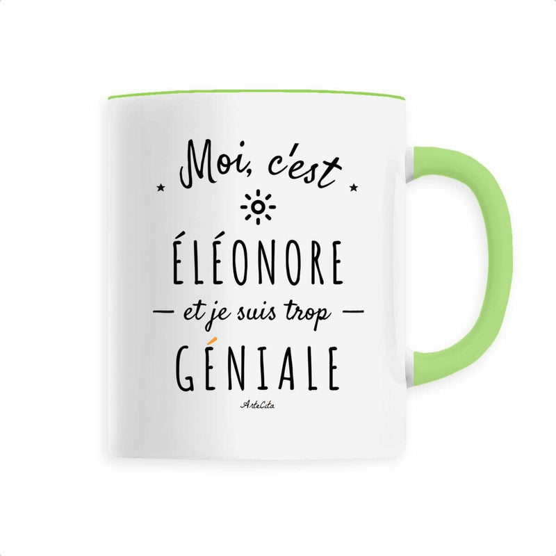 Cadeau anniversaire : Mug - Éléonore est trop Géniale - 6 Coloris - Cadeau Original - Cadeau Personnalisable - Cadeaux-Positifs.com -Blanc-
