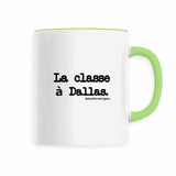 Mug - La classe à Dallas - Anachronique - Cadeau Drôle & Original - Cadeau Personnalisable - Cadeaux-Positifs.com -Vert-