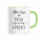 Mug - Délia est trop Géniale - 6 Coloris - Cadeau Original - Cadeau Personnalisable - Cadeaux-Positifs.com -Vert-