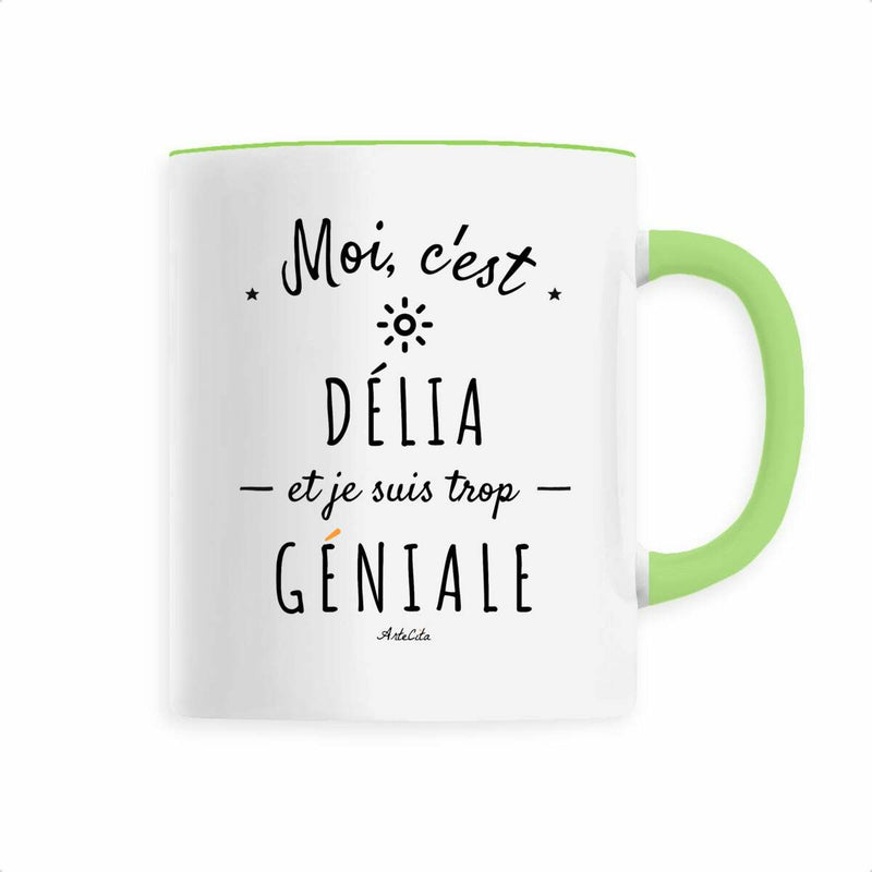 Cadeau anniversaire : Mug - Délia est trop Géniale - 6 Coloris - Cadeau Original - Cadeau Personnalisable - Cadeaux-Positifs.com -Vert-