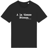 Tshirt - A la tienne Etienne - Anachronique - 10 Coloris - Cadeau Drôle - Cadeau Personnalisable - Cadeaux-Positifs.com -Noir-XS-