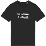 Tshirt - La classe à Dallas - Anachronique - Cadeau Original & Drôle - Cadeau Personnalisable - Cadeaux-Positifs.com -Noir-XS-