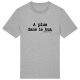 Tshirt - A plus dans le bus - Anachronique - Cadeau Original & Drôle - Cadeau Personnalisable - Cadeaux-Positifs.com -Gris-XS-
