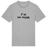 Tshirt - J'ai les boules - Anachronique - 10 Coloris - Cadeau Drôle - Cadeau Personnalisable - Cadeaux-Positifs.com -Gris-XS-