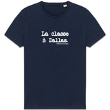 Tshirt - La classe à Dallas - Anachronique - Cadeau Original & Drôle - Cadeau Personnalisable - Cadeaux-Positifs.com -Marine-XS-