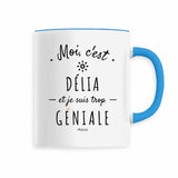 Mug - Délia est trop Géniale - 6 Coloris - Cadeau Original - Cadeau Personnalisable - Cadeaux-Positifs.com -Bleu-