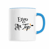 Mug - Ergo au Top - 6 Coloris - Cadeau Original - face_1