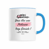 Mug - Merci, vous êtes une Pédicure trop Géniale - 6 Coloris - Cadeau Personnalisable - Cadeaux-Positifs.com -Bleu-