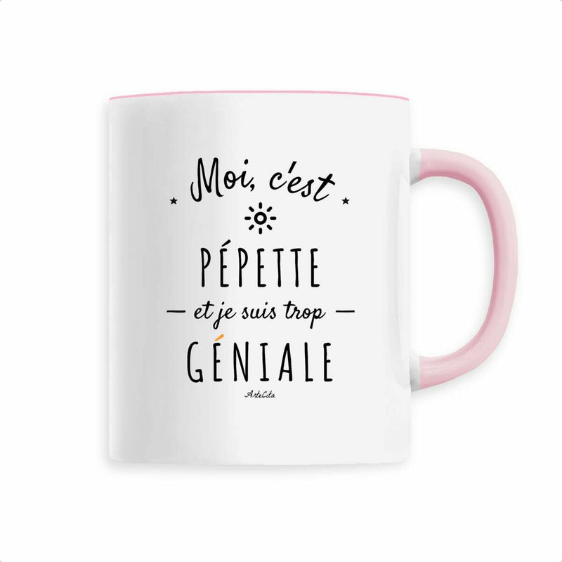 Cadeau anniversaire : Mug - Pepette est trop Géniale - 6 Coloris - Cadeau Original - Cadeau Personnalisable - Cadeaux-Positifs.com -Rose-
