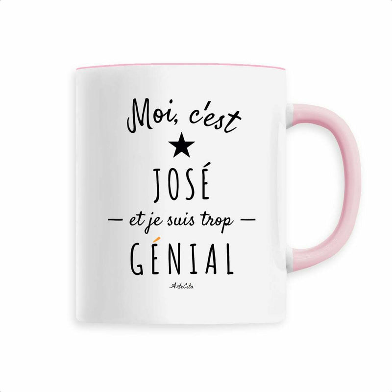 Cadeau anniversaire : Mug - José est trop Génial - 6 Coloris - Cadeau Original - Cadeau Personnalisable - Cadeaux-Positifs.com -Rose-