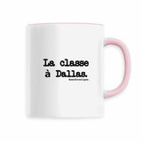 Mug - La classe à Dallas - Anachronique - Cadeau Drôle & Original - Cadeau Personnalisable - Cadeaux-Positifs.com -Rose-
